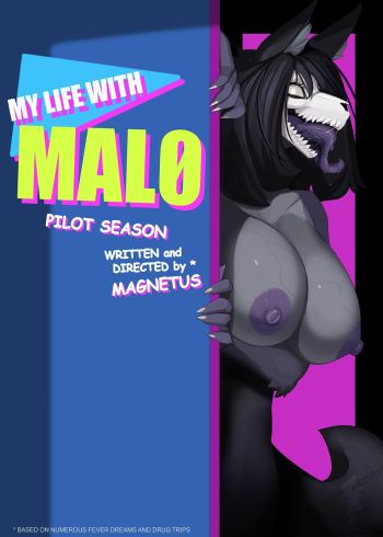 My Life With Mal0 - Pilot Season